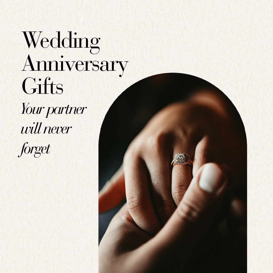 Wedding Anniversary Gifts Your Partner Will Never Forget